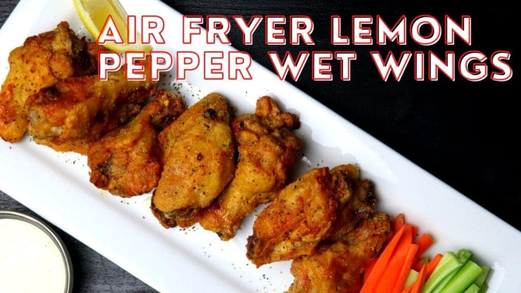 Air Fryer Lemon Pepper Wet Wings