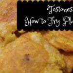 Dominican Tostones (Crispy Fried Plantains)